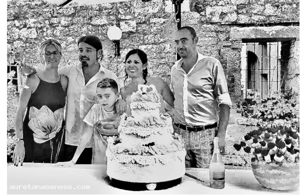 2016, Sabato 27 Agosto - Si sposano a Rapolano e festeggiano ad Asciano